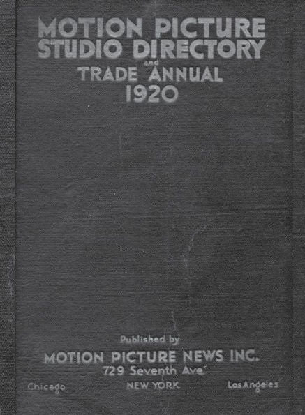 1920 Motion Picture Studio Directory: And Trade Annual