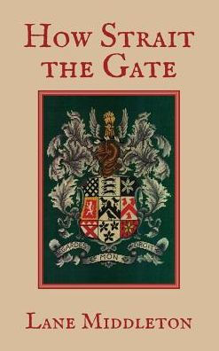 How Strait the Gate