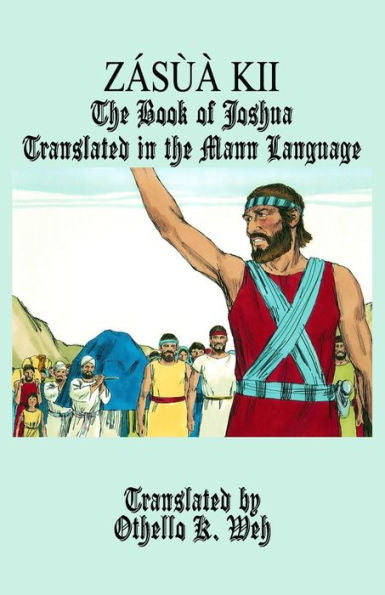 Za´Su`A` Kii: The Book Of Joshua Translated In The Mann Language