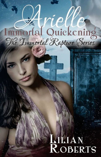 Arielle Immortal Quickening (Immortal Rapture Series)