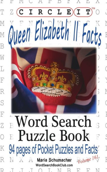 Circle It, Queen Elizabeth II Facts, Word Search, Puzzle Book