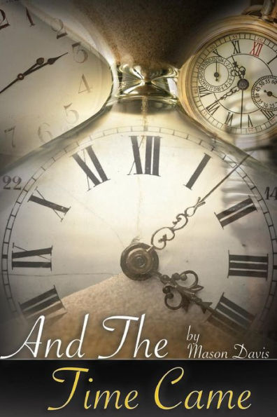 And The Time Came