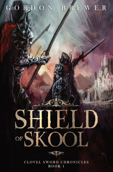 Escudo de Skool: Crónicas de la espada de Clovel #1 - 9781945590573