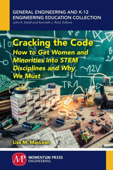Cracking the Code: How to Get Women and Minorities Into Stem Disciplines and Why We Must