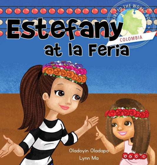 Girl to the World: Estefany at la Feria (3)