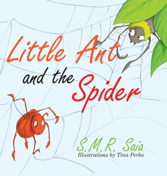 Little Ant And The Spider: Misfortune Tests The Sincerity Of Friends (Little Ant Books) - 9781945713552