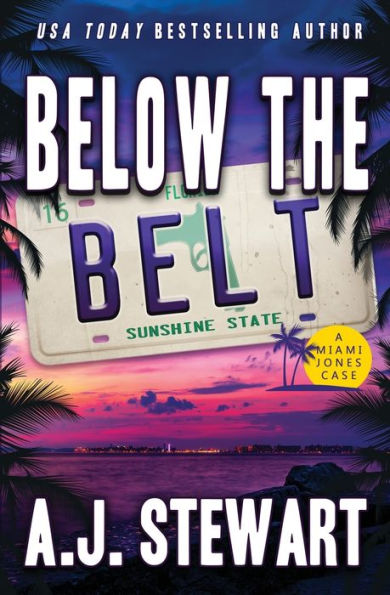Below The Belt (Miami Jones Private Investigator Mystery)