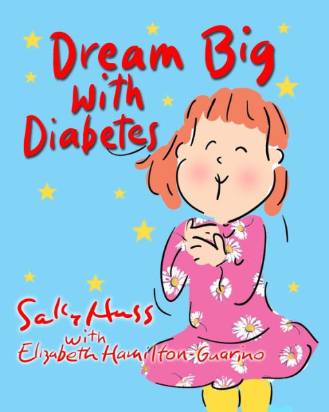 Dream Big With Diabetes - 9781945742729