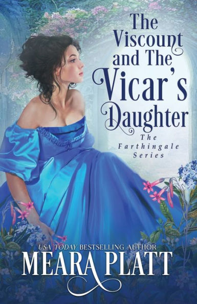 The Viscount And The Vicar's Daughter (The Farthingale Series) - 9781945767173