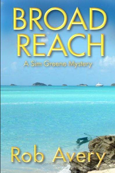 Broad Reach: A Sim Greene Mystery (Sim Greene Mysteries)