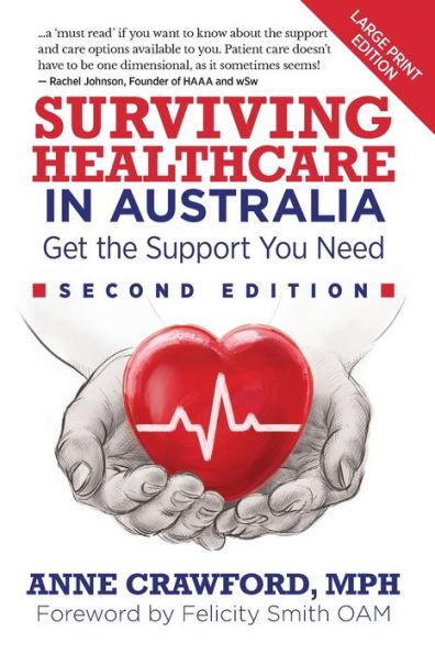 Surviving Healthcare In Australia: Get The Support You Need - 9781945847547