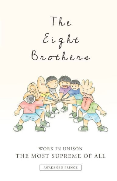 The Eight Brothers: Work In Unison, The Most Supreme Of All - 9781945892288