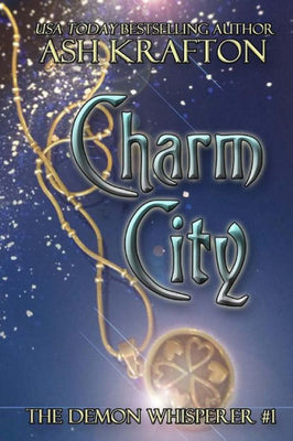 Charm City: The Demon Whisperer #1