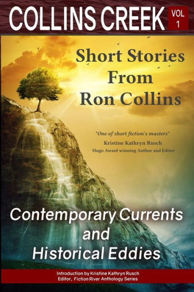 Collins Creek, Volume 1: Contemporary Currents And Historical Eddies - 9781946176264