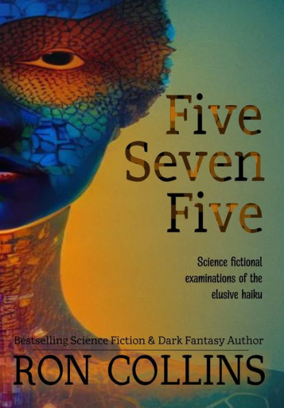Five Seven Five: Science Fictional Examinations Of The Elusive Haiku