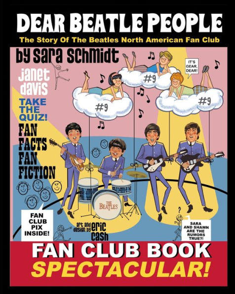 Dear Beatle People: The Story Of The Beatles North American Fan Club