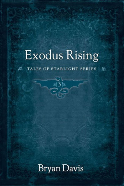 Exodus Rising (Tales Of Starlight V3) (2Nd Edition)