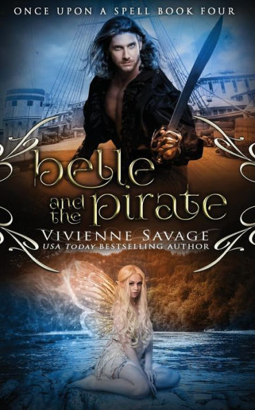 Belle and the Pirate: An Adult Fairytale Romance (Once Upon a Spell)