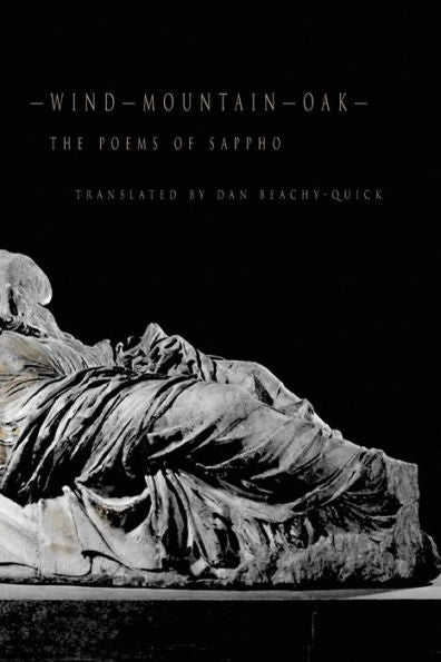 Wind-Mountain-Oak: The Poems Of Sappho