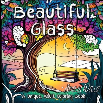 Beautiful Glass: A Unique Adult Coloring Book For Stress Relief And Mindful Artwork (Color Wells) - 9781946501608