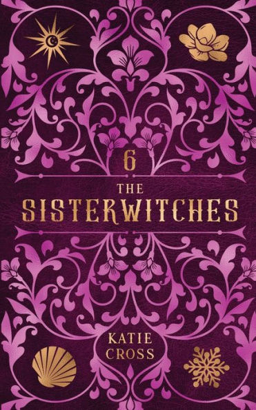 The Sisterwitches: Book 6 - 9781946508768