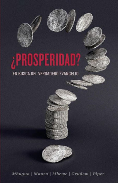 ¿Prosperidad?: En busca del verdadero evangelio (Spanish Edition)