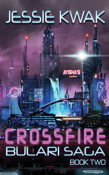 Crossfire (The Bulari Saga)