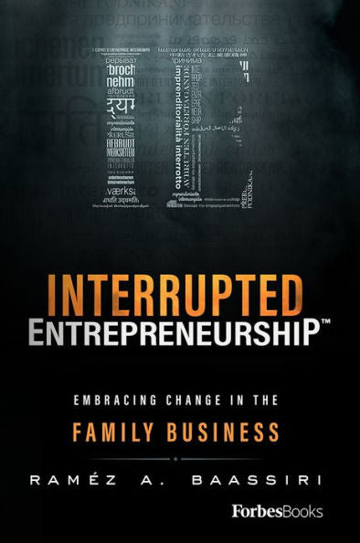 Interrupted Entrepreneurship™: Adoptar el cambio en la empresa familiar