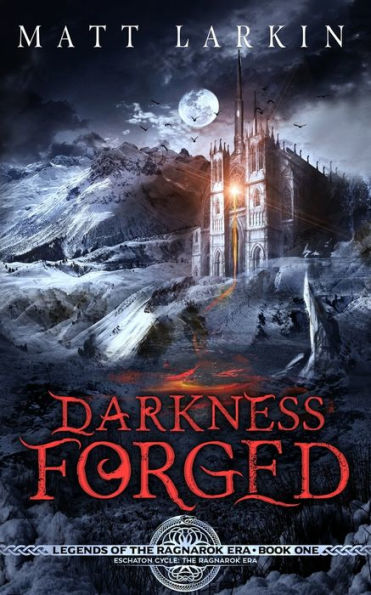 Darkness Forged (Legends of the Ragnarok Era)