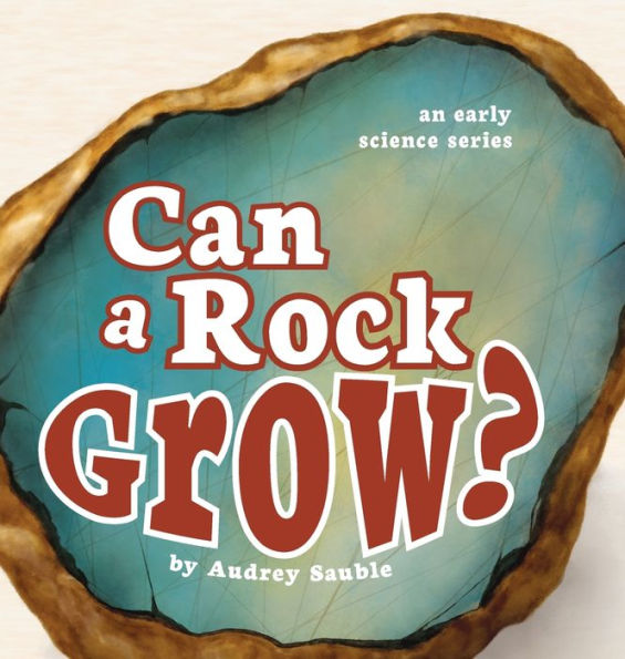 Can a Rock Grow? (Early Science Questions)