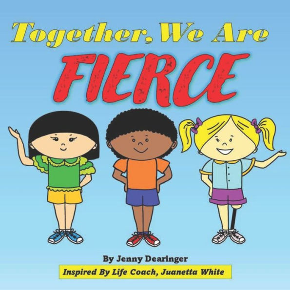 Together, We Are Fierce