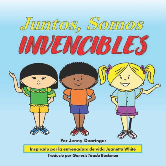 Juntos, Somos Invencibles (Spanish Edition)