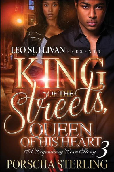 King of the Streets, Queen of His Heart 3 : A Legendary Love Story