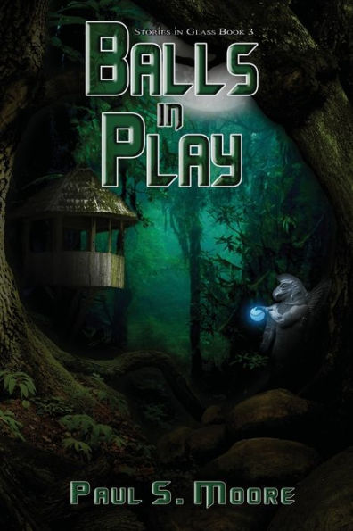 Balls in Play (Stories in Glass #3)