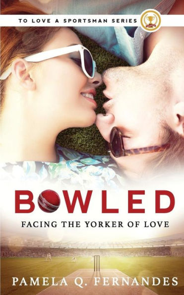 Bowled: Frente al Yorker del Amor (Amar a un Deportista)