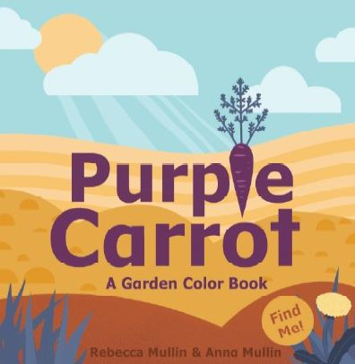 Purple Carrot: A Garden Color Book
