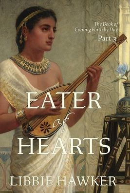 Eater of Hearts (The Book of Coming Forth by Day)