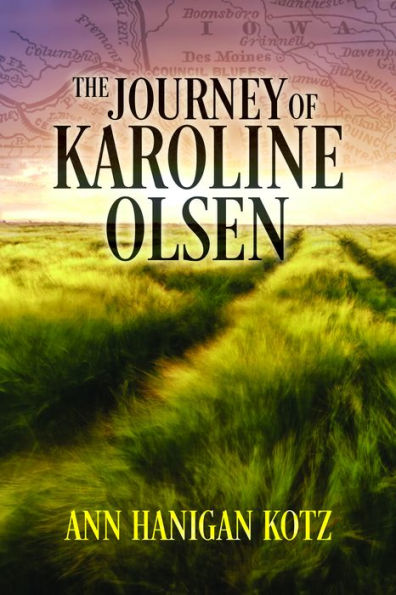 The Journey Of Karoline Olsen - 9781947305519
