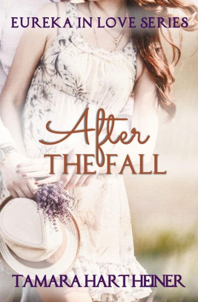 After the Fall (Eureka in Love Series)