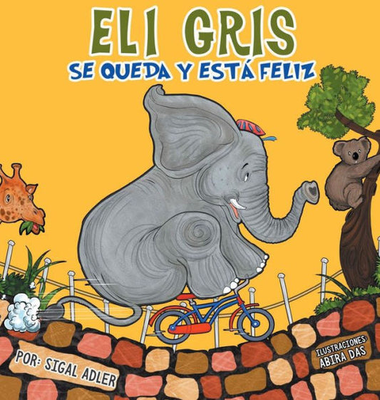 Eli Gris Se queda y está feliz (Spanish Edition)