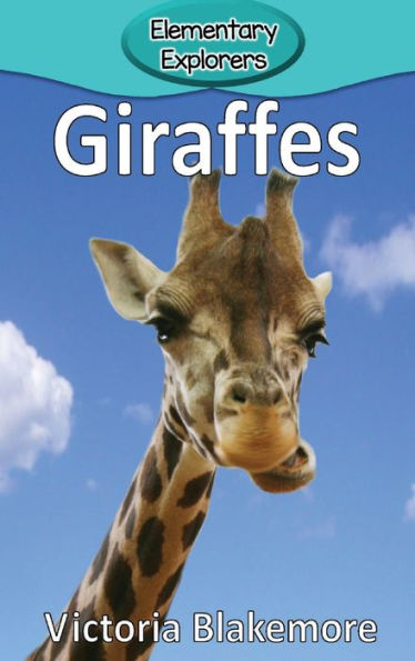 Giraffes (11) (Elementary Explorers)
