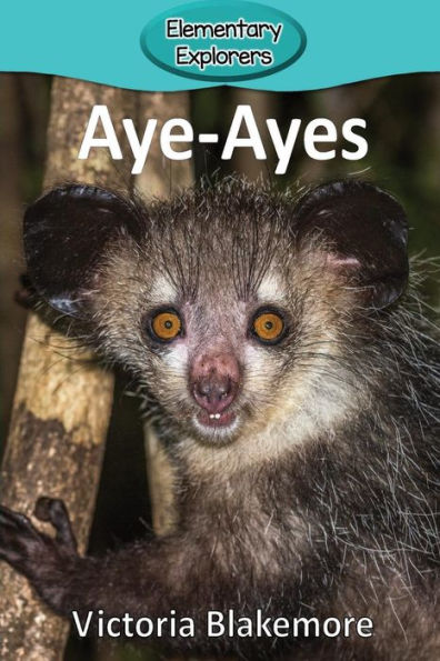 Aye-Ayes (39) (Elementary Explorers)