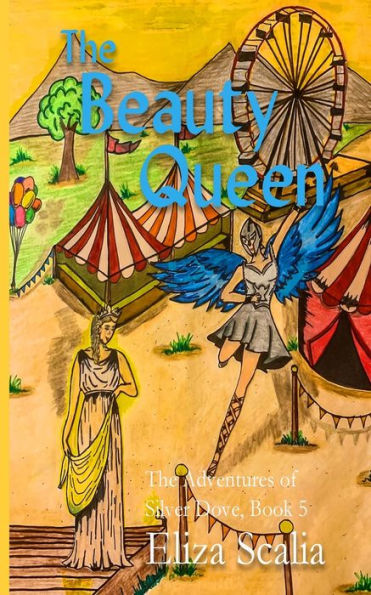 The Beauty Queen: A Super-Hero Adventure (The Adventures Of Silver Dove) - 9781947523906