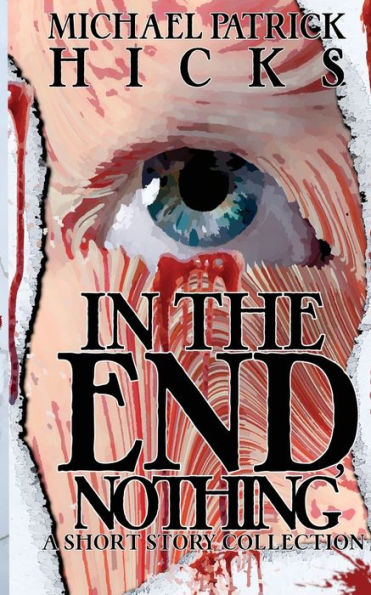 In The End, Nothing: A Short Story Collection - 9781947570184