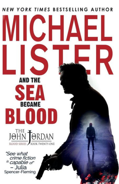 And the Sea Became Blood (John Jordan Mysteries)