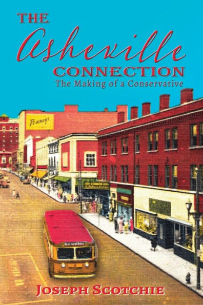 The Asheville Connection: The Making Of A Conservative