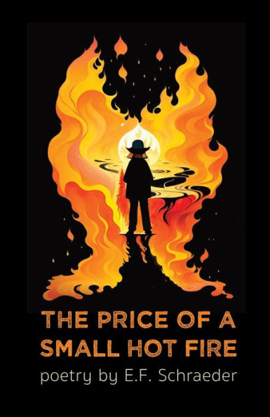 The Price Of A Small Hot Fire - 9781947879614