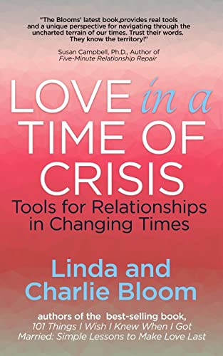 Love In A Time Of Crisis: Tools For Relationships In Changing Times - 9781947966598