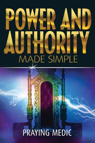 Power And Authority Made Simple (Kingdom Of God Made Simple) - 9781947968127