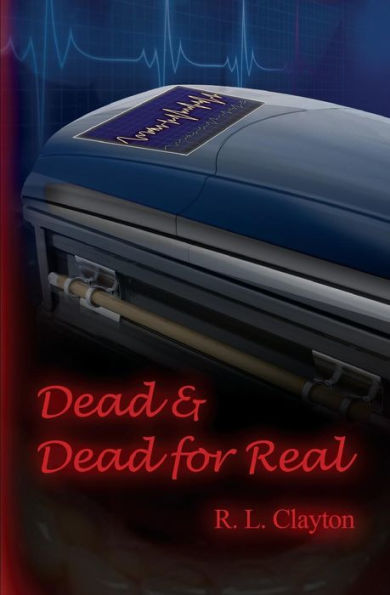 Dead & Dead for Real: A Paranormal Terrorist Thriller (Dead Deries)